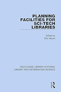 Planning Facilities for Sci-Tech Libraries (Routledge Library Editions: Library and Information Science)