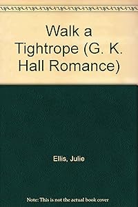 Walk a Tightrope (G K Hall Large Print Romance Series)