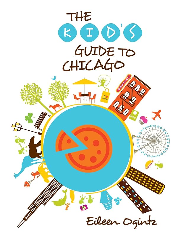 Kid's Guide to Chicago (Kid's Guides Series) by Eileen Ogintz
