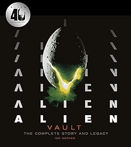 Alien Vault: The Definitive Story Behind the Film