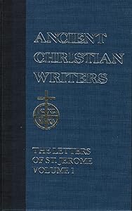 33. Letters of St. Jerome, Vol. 1 (Ancient Christian Writers) by Charles Christopher Mierow