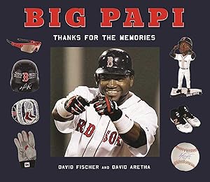 Big Papi: David Ortiz, Thanks for the Memories