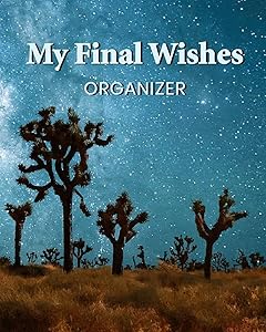 My Final Wishes Organizer: A Death Planning Checklist For Family Survivors