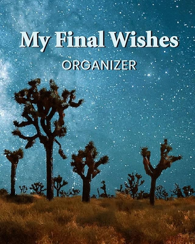 My Final Wishes Organizer: A Death Planning Checklist For Family Survivors by Shannon Furrow
