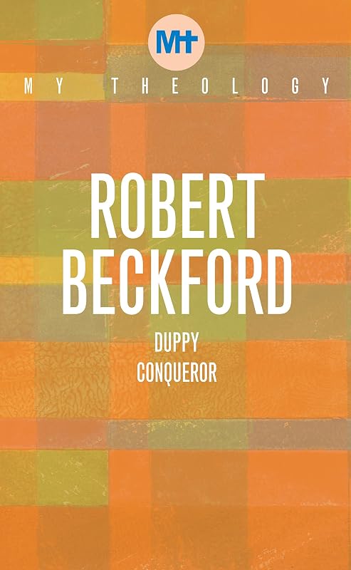 My Theology: Duppy Conqueror by Robert Beckford