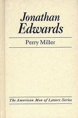 Jonathan Edwards.: (The American Men of Letters Series)