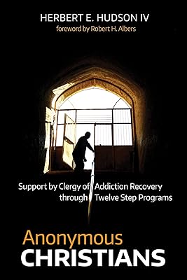 Anonymous Christians: Support by Clergy of Addiction Recovery through Twelve Step Programs