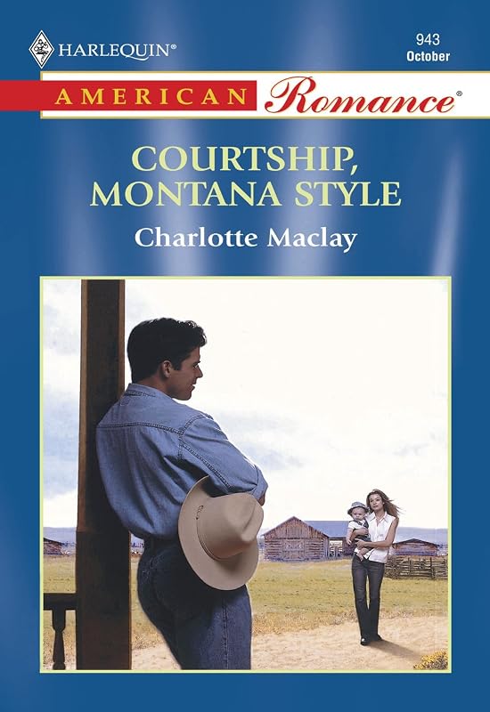 COURTSHIP, MONTANA STYLE by Charlotte Maclay