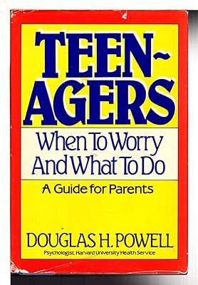 Teenagers: When to Worry and What to Do