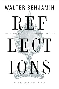 Reflections: Essays, Aphorisms, Autobiographical Writings