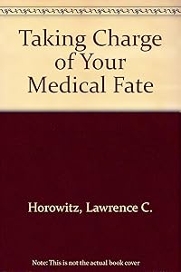 Taking Charge of Your Medical by Lawrence Horowitz M.D.