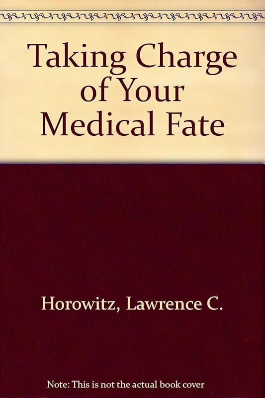 Taking Charge of Your Medical by Lawrence Horowitz M.D.