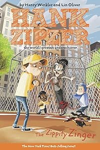 The Zippity Zinger #4: The Zippity Zinger The Mostly True Confessions of the World's Best Underachiever (Hank Zipzer)