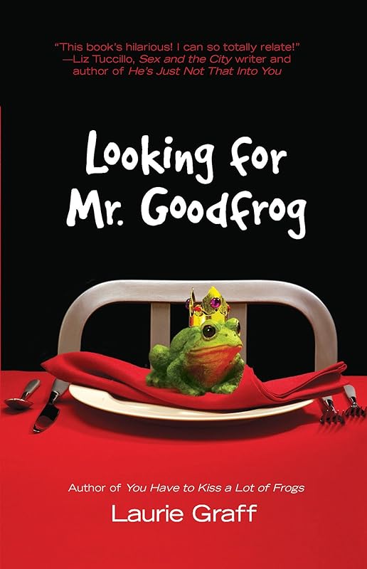 Looking for Mr. Goodfrog by Laurie Graff