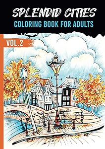 Splendid cities coloring book for adults: fantastic cities coloring book by L.Henning Edition