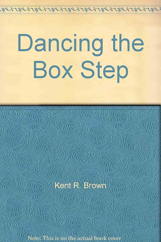 Dancing the Box Step by Kent R. Brown