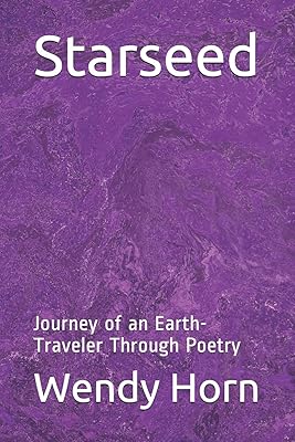 Starseed: Journey of an Earth-Traveler Through Poetry