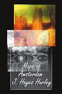 Maps of Amsterdam by J. Hayes Hurley
