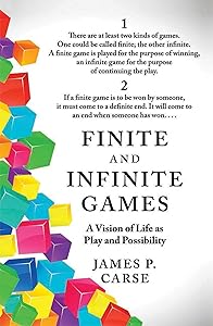 Finite and Infinite Games by James Carse