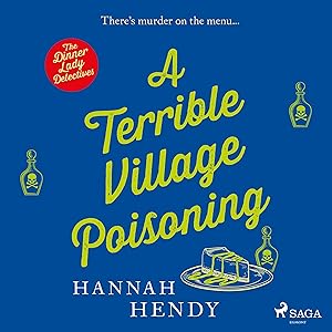A Terrible Village Poisoning: The Dinner Lady Detectives 3 by Hannah Hendy