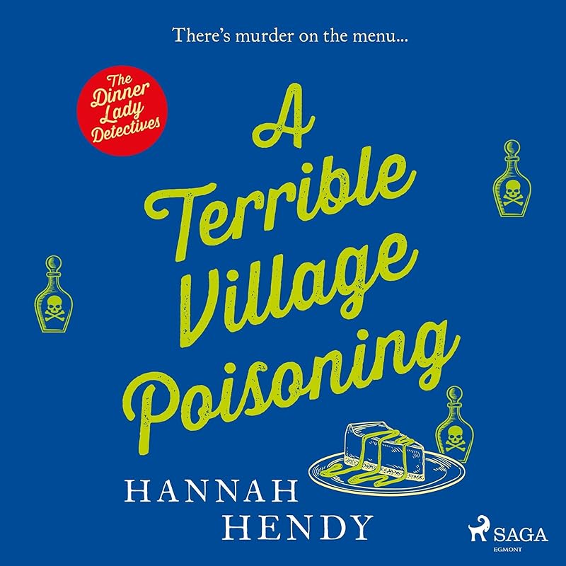 A Terrible Village Poisoning: The Dinner Lady Detectives 3 by Hannah Hendy