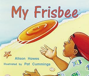 Rigby Literacy: Student Reader Grade K (Level 3) My Frisbee (Rigby Literacy Student Reader (Level 3)) by Rigby