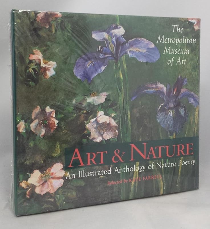 Art & Nature: An Illustrated Anthology of Nature Poetry by Metropolitan Museum of Art