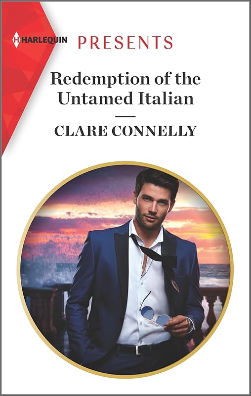 Redemption of the Untamed Italian (Harlequin Presents Book 3792) by Clare Connelly