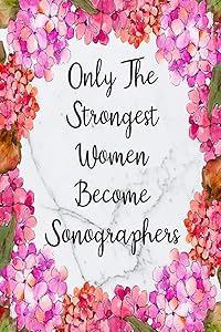 Only The Strongest Women Become Sonographers: Cute Address Book with Alphabetical Organizer, Names, Addresses, Birthday, Phone, Work, Email and Notes (Address Book 6x9 Size Jobs)