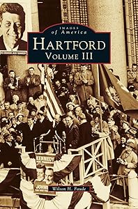 Hartford, Volume III by Wilson H. Faude