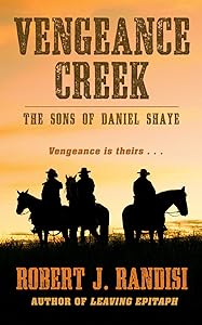 Vengeance Creek (The Sons of Daniel Shaye, 2) by Robert J. Randisi