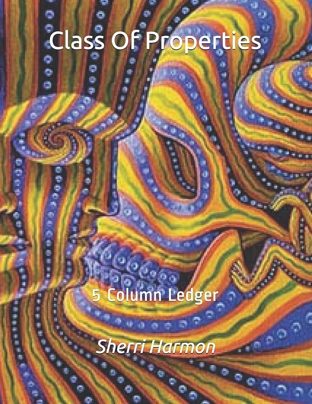 Class Of Properties: 5 Column Ledger (Geographic Hosts) by Sherri Lynne Harmon