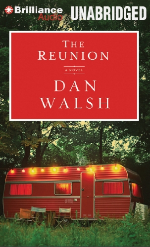 The Reunion: A Novel by Dan Walsh
