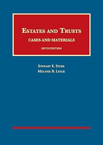 Estates and Trusts, Cases and Materials (University Casebook Series) by Stewart Sterk