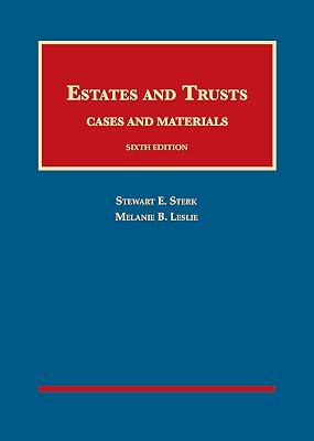 Estates and Trusts, Cases and Materials (University Casebook Series)