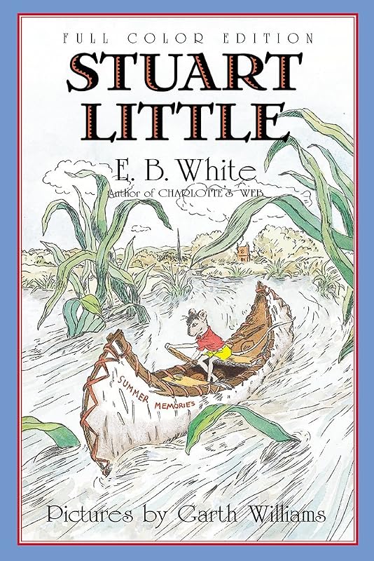 Stuart Little: Full Color Edition by E. B White