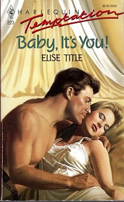 Baby, It's You! (Harlequin Temptation, No 223)