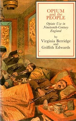 Opium and the People: Opiate Use in Nineteenth-Century England