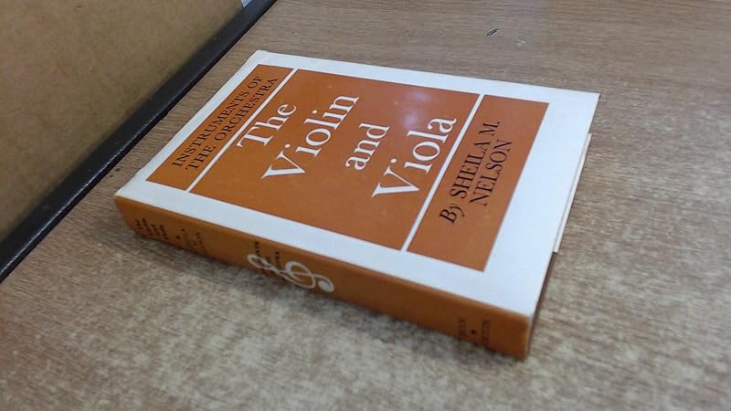 The Violin and Viola by Shiela M. Nelson