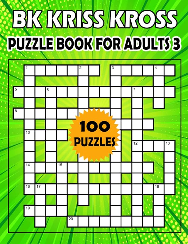 BK Kriss Kross puzzle book for adults 3: Large print criss cross puzzle book for adults with clues - 100 Puzzle from (BK Bouchama) by BK Bouchama