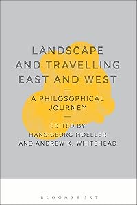 Landscape and Travelling East and West: A Philosophical Journey