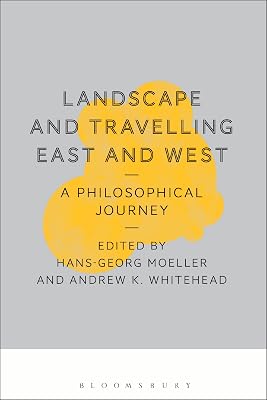 Landscape and Travelling East and West: A Philosophical Journey
