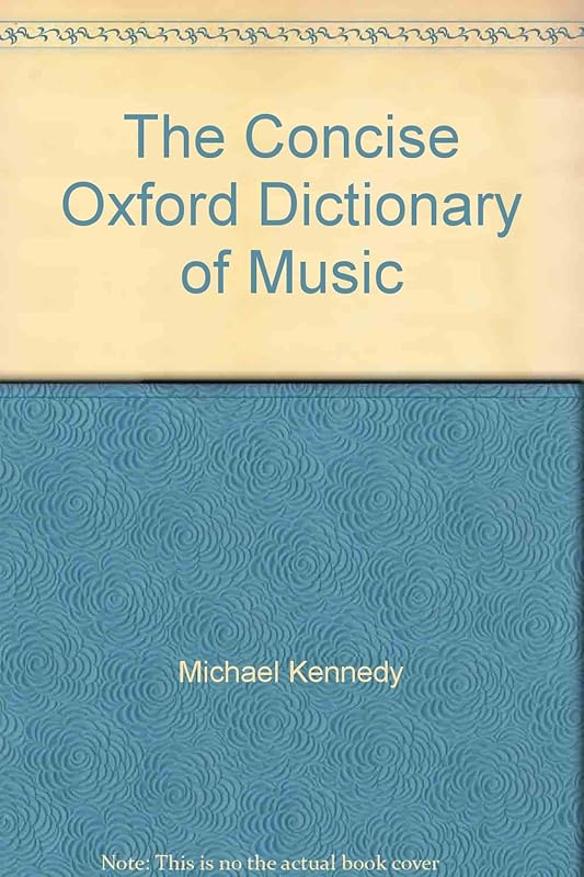 The Concise Oxford Dictionary of Music. Third Edition. Based on the or by Michael Kennedy
