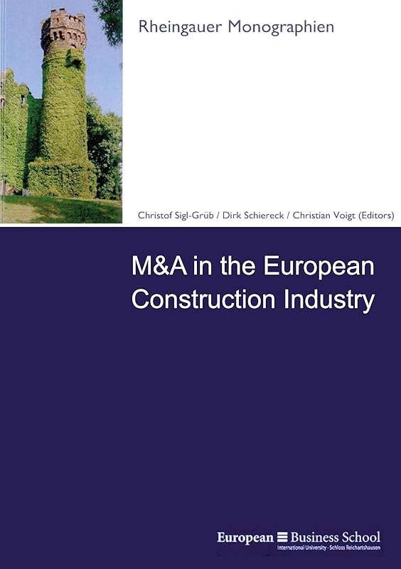 M&a in the European Construction Industry (Rheingauer Monographien) by Dirk Schiereck