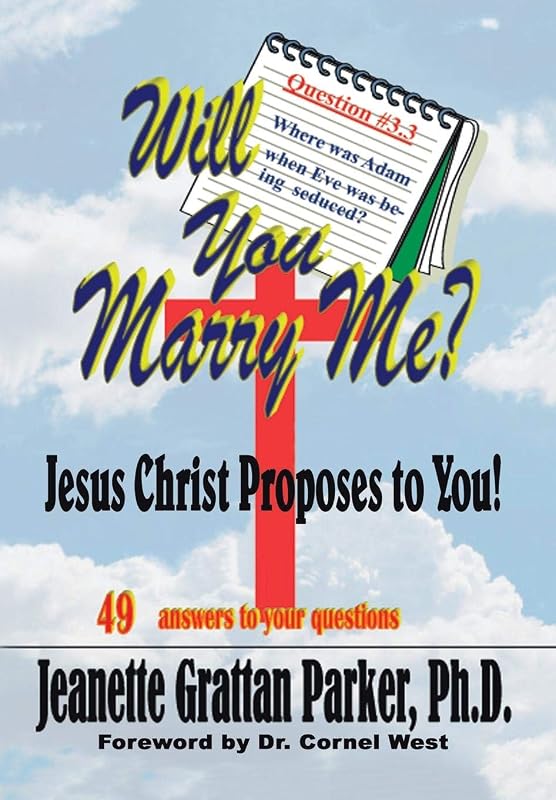 Will You Marry Me: The Women Tell It Like It Is and the Men Listen by Ph.D. Parker, Jeanette Grattan