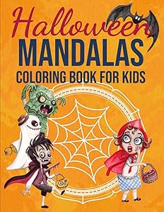 Halloween Mandalas Coloring Book for Kids: 50 Best Relaxing Mandala Designs Contains Cats, Bats, Ghosts, Monsters and More!