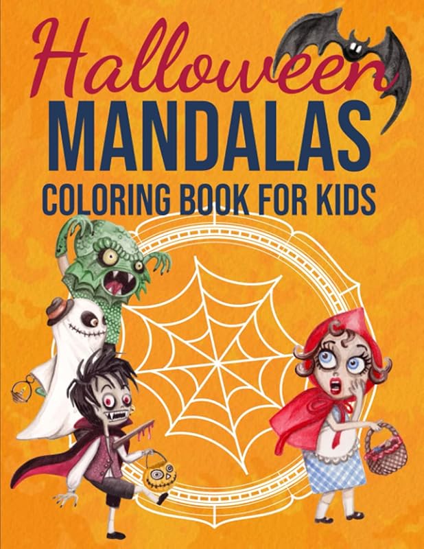 Halloween Mandalas Coloring Book for Kids: 50 Best Relaxing Mandala Designs Contains Cats, Bats, Ghosts, Monsters and More! by Abe Cole
