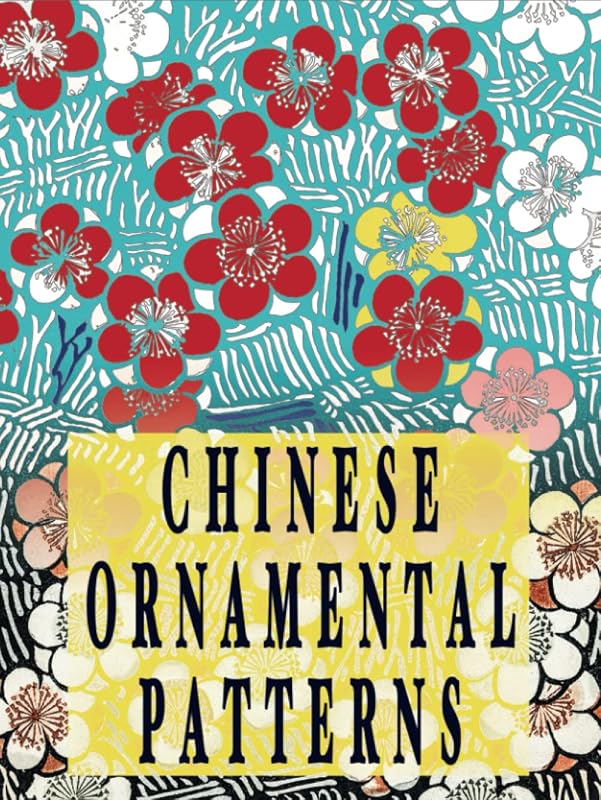 Chinese Ornamental Patterns: Adult Colouring Book, Beautiful and Relaxing Chinese Designs for Mindfulness and Stress Relief, Lightly Stencilled (Oriental Art and Design) by Phyllis Bramble