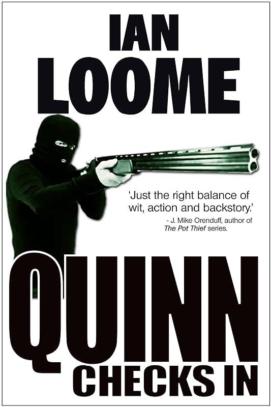Quinn Checks In: A Liam Quinn mystery (Liam Quinn Mysteries Book 1) by Ian Loome