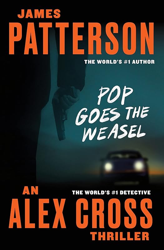 Pop Goes the Weasel (Alex Cross Book 5) by James Patterson